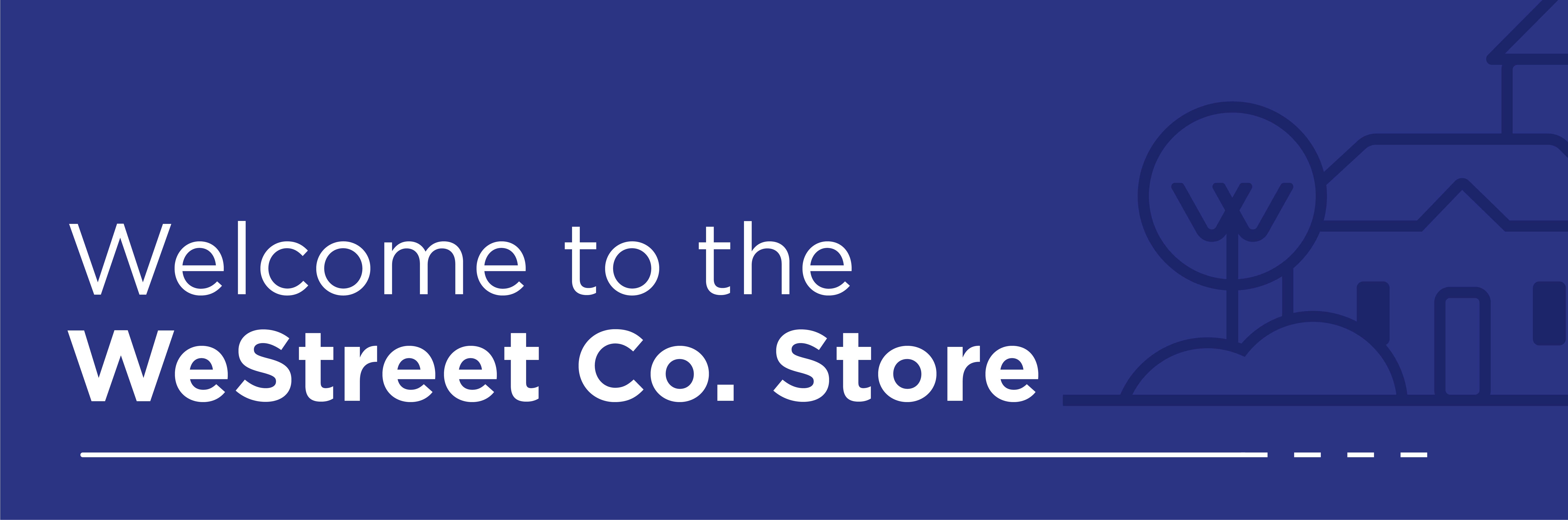 Welcome to the WeStreet Company Store